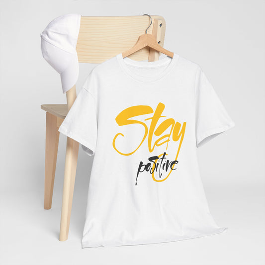 Stay Positive T-shirt