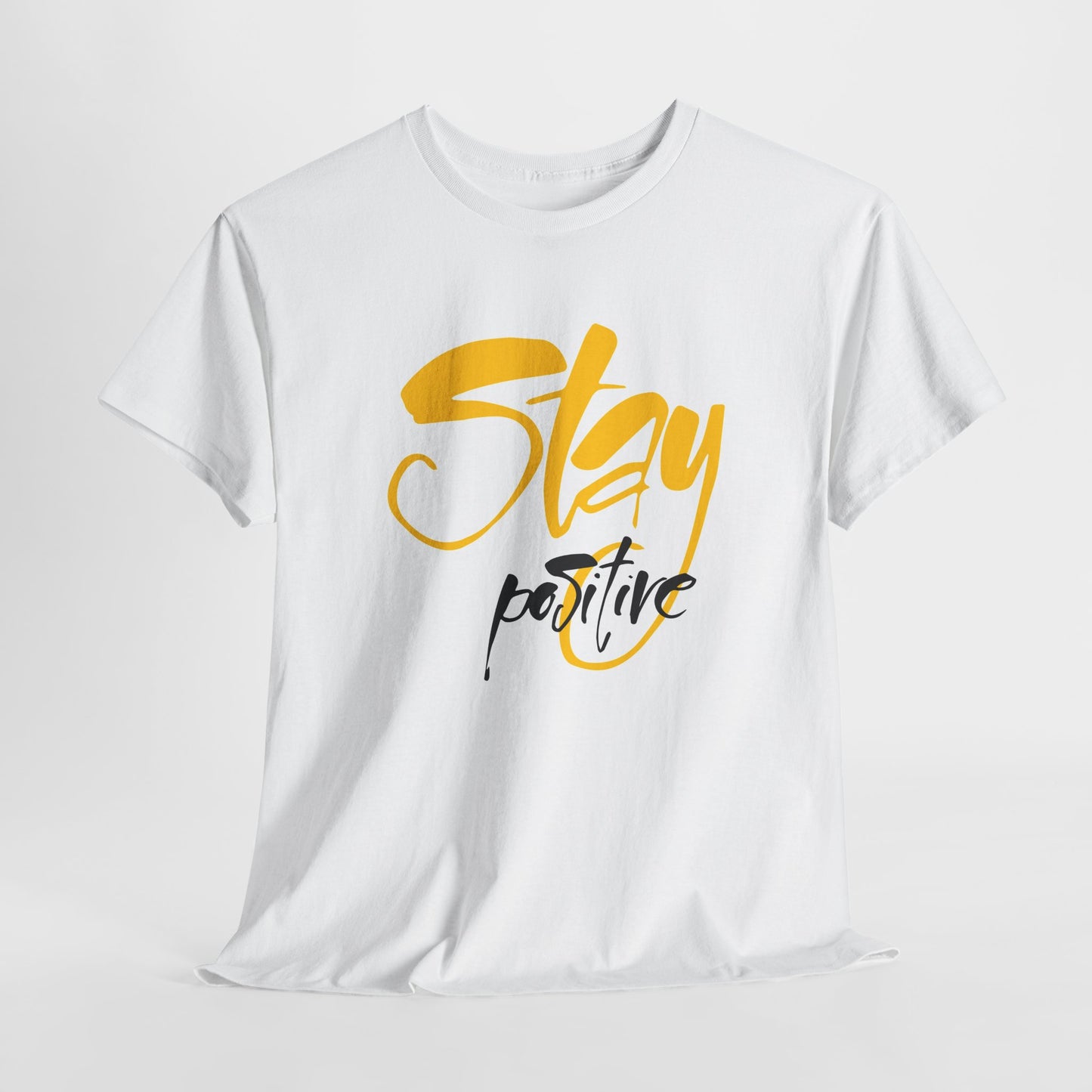 Stay Positive T-shirt