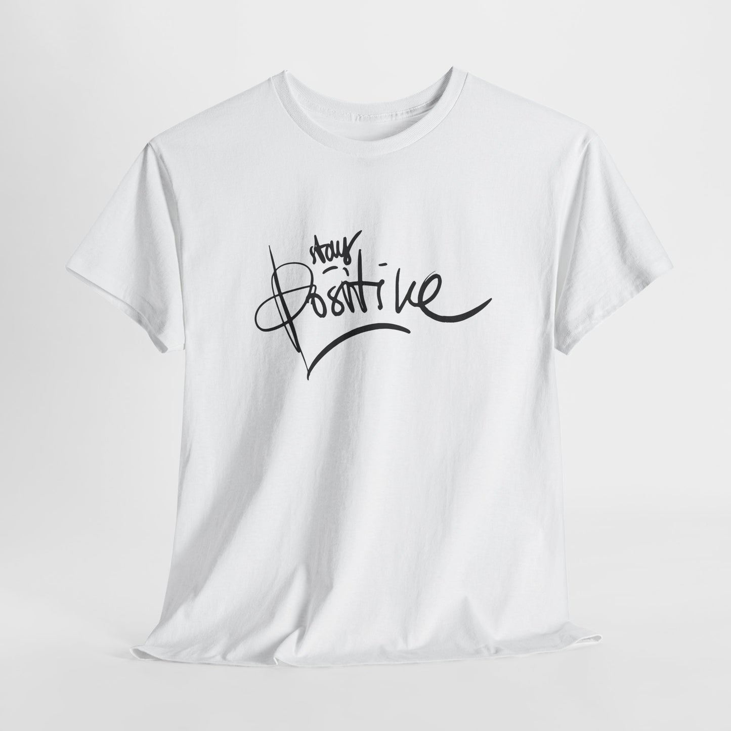 Stay Positive T-shirt