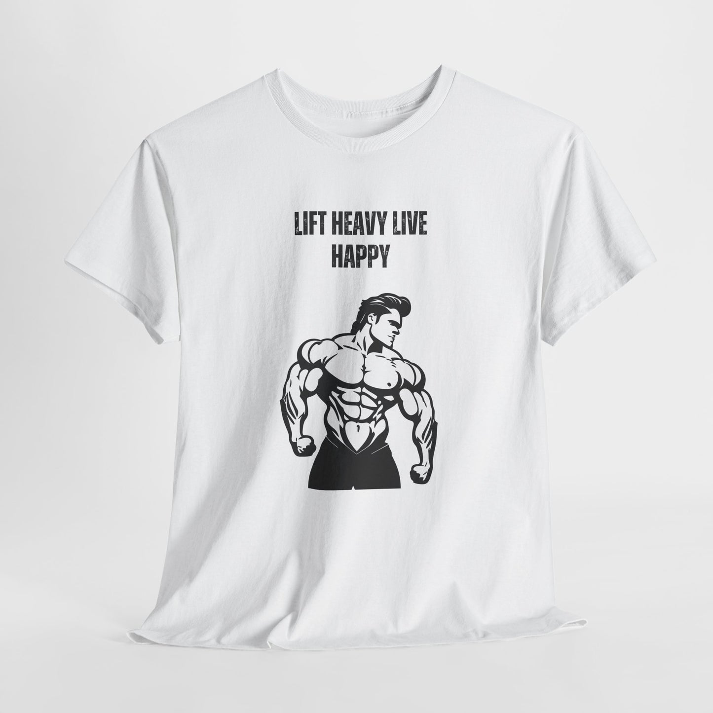 Lift Heavy Live Happy T-shirt