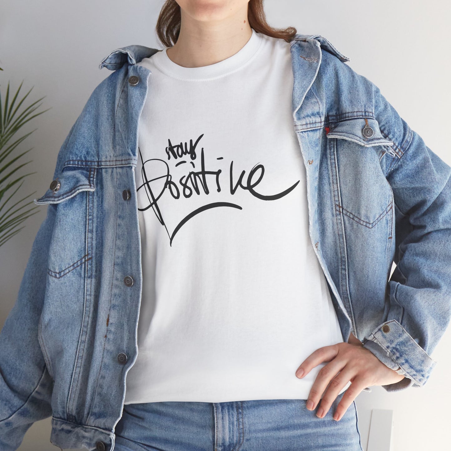 Stay Positive T-shirt